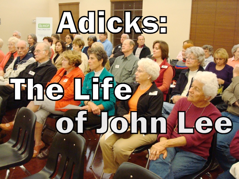 Adicks: The Life of John Lee Adicks: The Life of John Lee