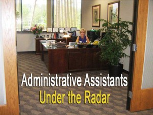 Administrative Assistants - Under the Radar